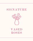 Academy Signature Vased Roses