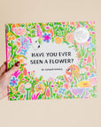 Have You Ever Seen A Flower?