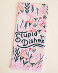 Stupid Dishes Dishtowel