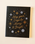 'May Your Days Be Merry & Bright' Card